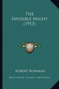 Cover image for The Invisible Might (1915)