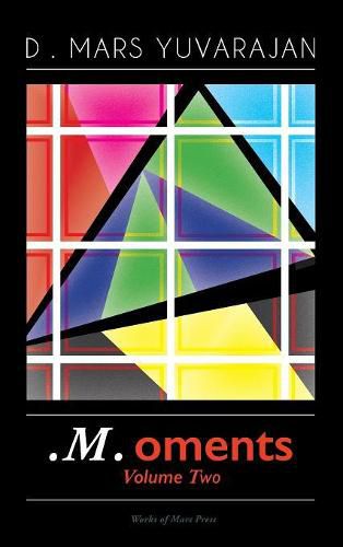 . M .oments (Volume Two)