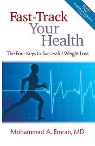 Cover image for Fast-Track Your Health: The Four Keys to Successful Weight Loss