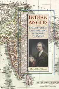 Cover image for Indian Angles: English Verse in Colonial India from Jones to Tagore