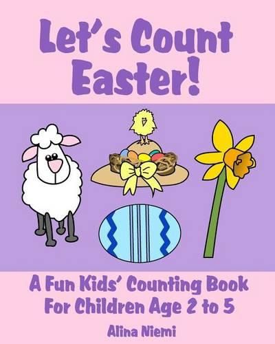 Cover image for Let's Count Easter!: A Fun Kids Counting Book for Children Age 2 to 5