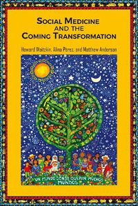 Cover image for Social Medicine and the Coming Transformation