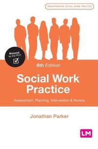 Cover image for Social Work Practice: Assessment, Planning, Intervention and Review