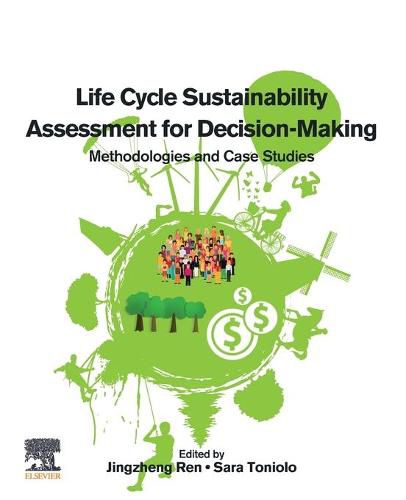 Cover image for Life Cycle Sustainability Assessment for Decision-Making: Methodologies and Case Studies
