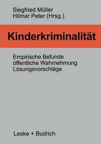 Cover image for Kinderkriminalitat: Empirische Befunde, oeffentliche Wahrnehmung, Loesungsvorschlage