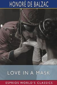 Cover image for Love in a Mask (Esprios Classics)