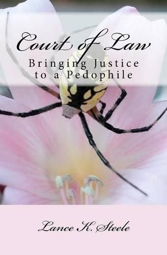 Cover image for Court of Law: Bringing a Pedophile to Justice