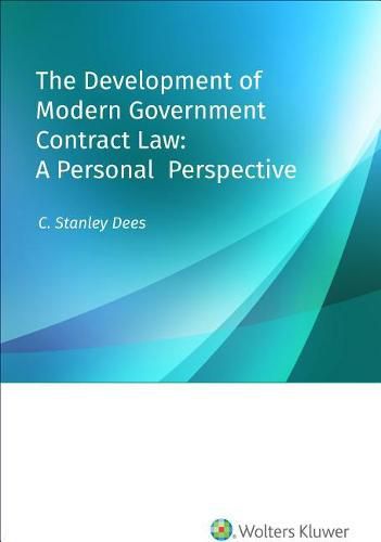 Cover image for The Development of Modern Government Contract Law: A Personal Perspective