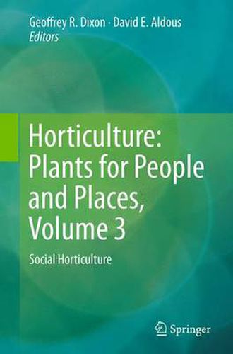 Cover image for Horticulture: Plants for People and Places, Volume 3: Social Horticulture