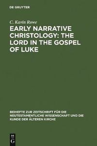Cover image for Early Narrative Christology: The Lord in the Gospel of Luke