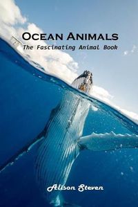 Cover image for Ocean Animals: The Fascinating Animal Book