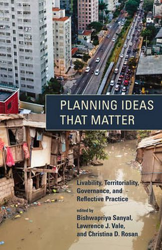 Cover image for Planning Ideas That Matter: Livability, Territoriality, Governance, and Reflective Practice