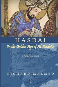 Cover image for Hasdai in the Golden Age of Al-Andalus: A Historical Novel