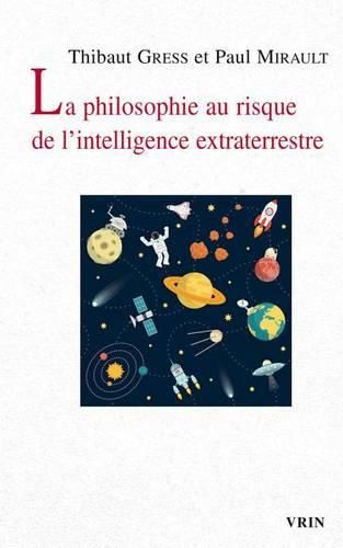 Cover image for La Philosophie Au Risque de l'Intelligence Extraterrestre