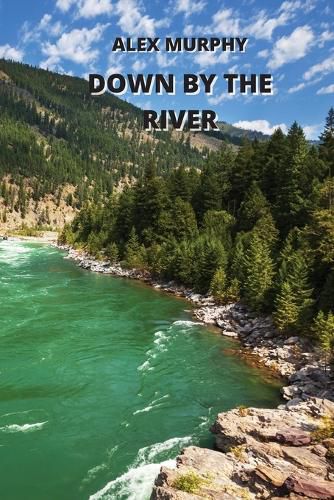 Cover image for Down by the River