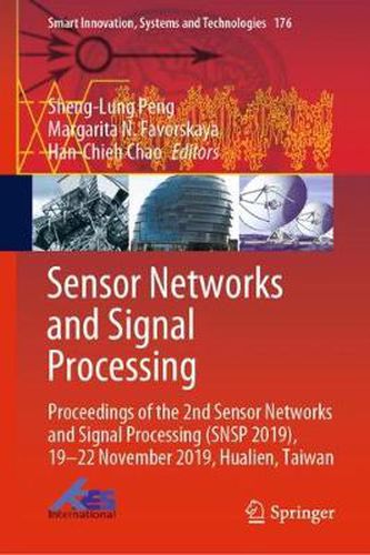 Cover image for Sensor Networks and Signal Processing: Proceedings of the 2nd Sensor Networks and Signal Processing (SNSP 2019), 19-22 November 2019, Hualien, Taiwan