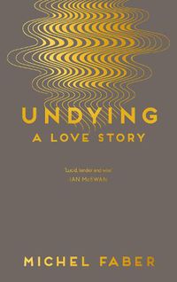Cover image for Undying: A Love Story
