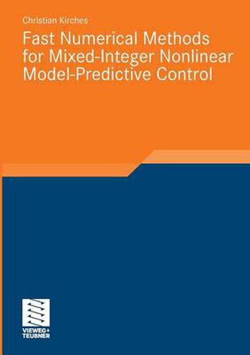 Cover image for Fast Numerical Methods for Mixed-Integer Nonlinear Model-Predictive Control