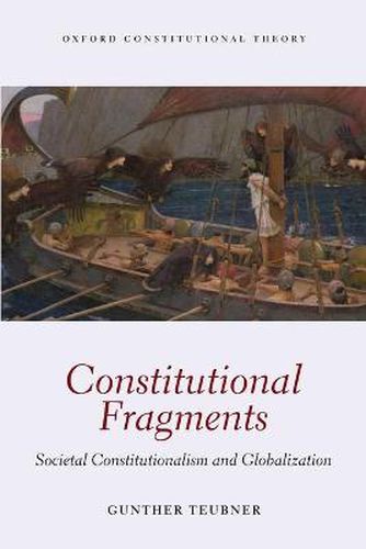 Cover image for Constitutional Fragments: Societal Constitutionalism and Globalization