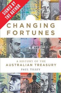 Cover image for Changing Fortunes (signed by the author): A History of the Australian Treasury