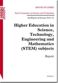 Cover image for Higher education in science, technology, engineering and mathematics (STEM) subjects: 2nd report of session 2012-13, report
