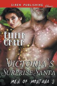Cover image for Victoria's Surprise Santa [men of Montana 9] (Siren Publishing Classic)