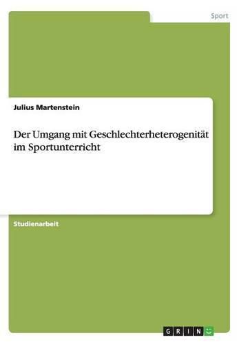 Cover image for Der Umgang mit Geschlechterheterogenitat im Sportunterricht