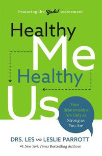 Cover image for Healthy Me, Healthy Us: Your Relationships Are Only as Strong as You Are