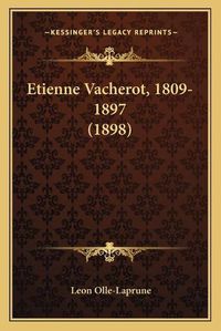 Cover image for Etienne Vacherot, 1809-1897 (1898)