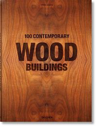 Cover image for 100 Contemporary Wood Buildings