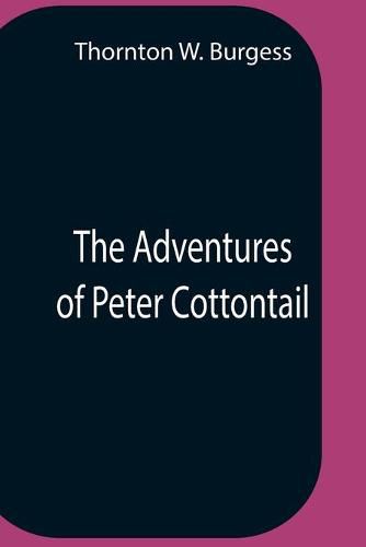 Cover image for The Adventures Of Peter Cottontail