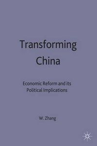 Cover image for Transforming China: Economic Reform and its Political Implications