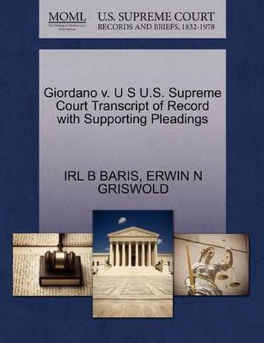 Cover image for Giordano V. U S U.S. Supreme Court Transcript of Record with Supporting Pleadings