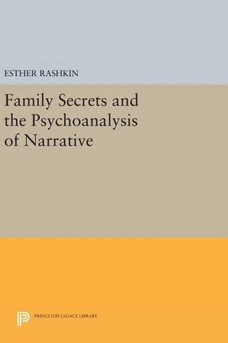 Cover image for Family Secrets and the Psychoanalysis of Narrative