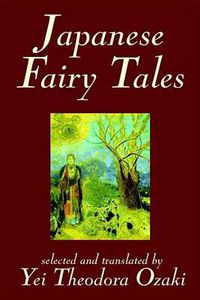 Cover image for Japanese Fairy Tales by Yei Theodora Ozaki, Classics