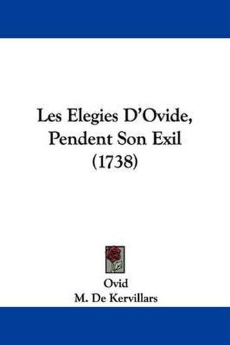 Les Elegies D'Ovide, Pendent Son Exil (1738)