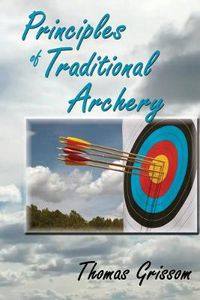 Cover image for Principles of Traditional Archery