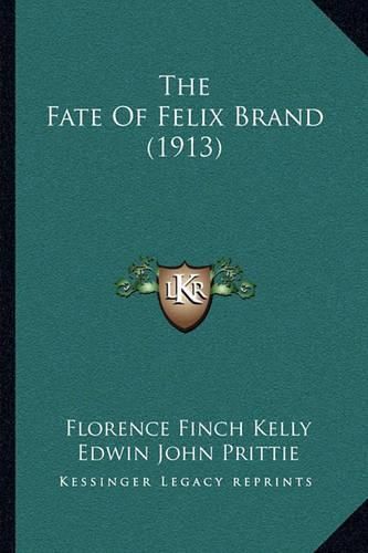 Cover image for The Fate of Felix Brand (1913)