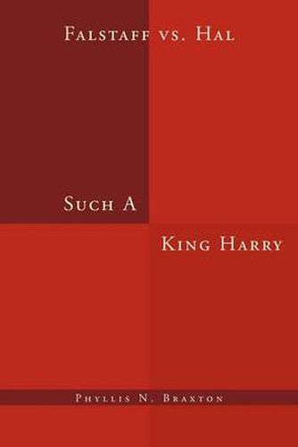 Cover image for Such A King Harry: Falstaff vs. Hal