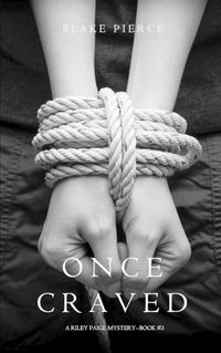 Cover image for Once Craved (a Riley Paige Mystery--Book #3)