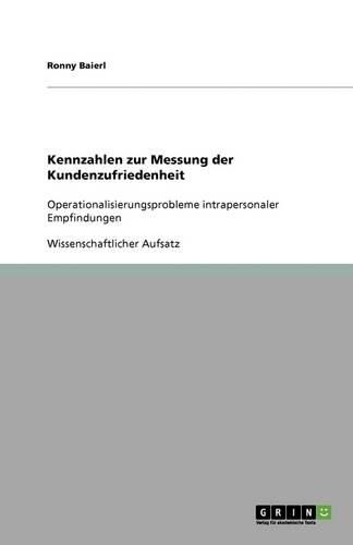 Cover image for Kennzahlen zur Messung der Kundenzufriedenheit: Operationalisierungsprobleme intrapersonaler Empfindungen