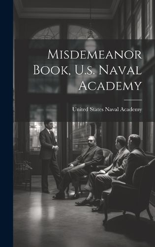 Cover image for Misdemeanor Book, U.s. Naval Academy