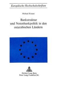 Cover image for Bankstruktur Und Notenbankpolitik in Den Ostarabischen Laendern