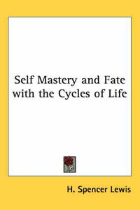 Cover image for Self Mastery and Fate with the Cycles of Life