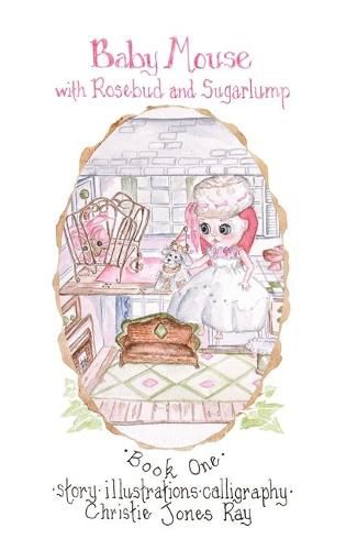 Cover image for Baby Mouse with Rosebud and Sugarlump
