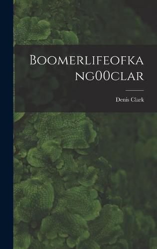 Cover image for Boomerlifeofkang00clar