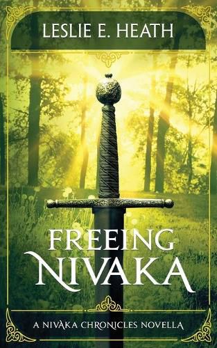 Cover image for Freeing Nivaka: A Nivaka Chronicles Novella