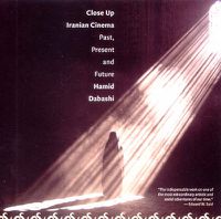 Cover image for Close Up: Iranian Cinema: Past, Present and Future