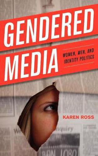 Cover image for Gendered Media: Women, Men, and Identity Politics