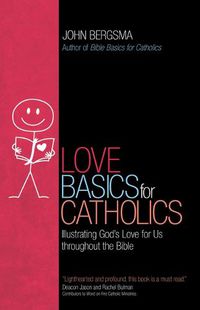 Cover image for Love Basics for Catholics